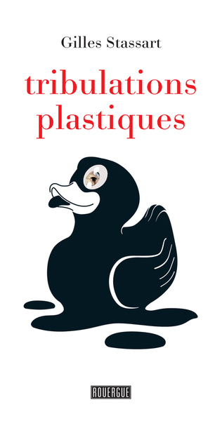 TRIBULATIONS PLASTIQUES