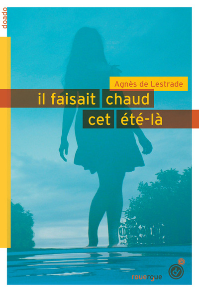 IL FAISAIT CHAUD CET ETE-LA