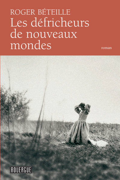 DEFRICHEURS DE NOUVEAUX MONDES