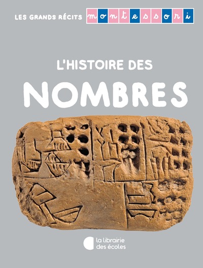 HISTOIRE DES NOMBRES - GRANDS RECITS MONTESSORI