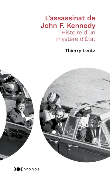 ASSASSINAT DE JOHN F. KENNEDY - HISTOIRE D´UN MYSTERE D´ETAT