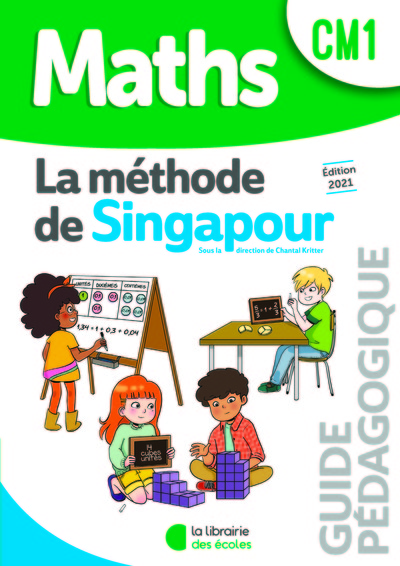 METHODE DE SINGAPOUR CM1 (2021) - GUIDE PEDAGOGIQUE