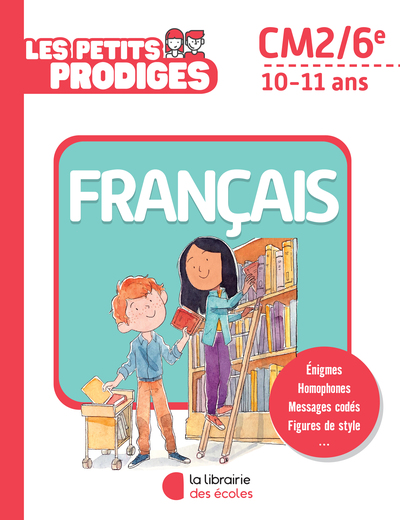 PETITS PRODIGES :  FRANCAIS CM2/6E