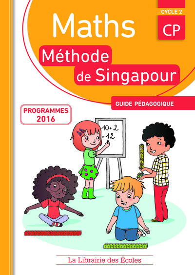 MATHEMATIQUES CP METHODE DE SINGAPOUR GUIDE PEDAGOGIQUE ED. 2016