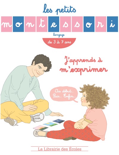 J´APPRENDS A M´EXPRIMER - MONTESSORI
