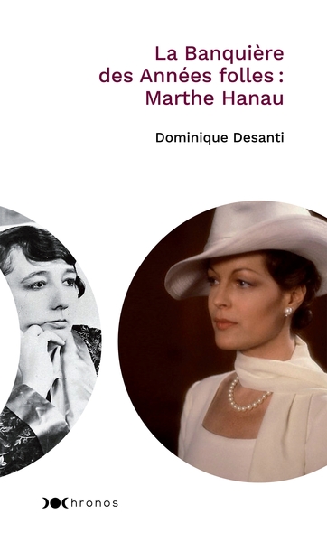 BANQUIERE DES ANNEES FOLLES : MARTHE HANAU - BIOGRAPHIE