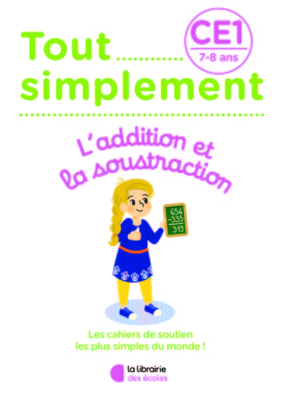 TOUT SIMPLEMENT - L´ ADDITION ET LA SOUSTRACTION CE1- 7 - 8 ANS