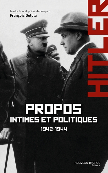 ADOLF HITLER PROPOS INTIMES ET POLITIQUES 1942 1944 TOME 2