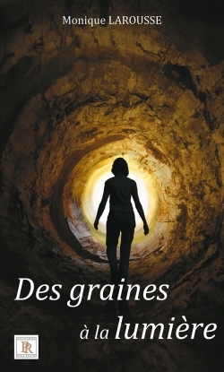 DES GRAINES A LA LUMIERE