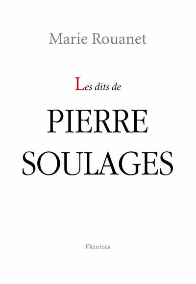 DITS DE PIERRE SOULAGES - DIRECT EDITEUR