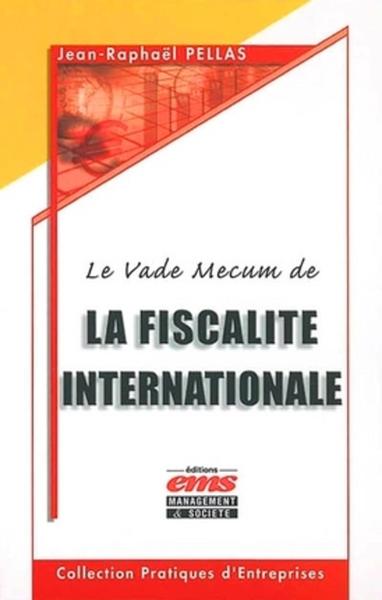 VADE-MECUM DE LA FISCALITE INTERNATIONALE