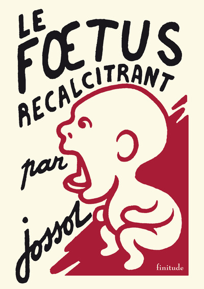 FOETUS RECALCITRANT (LE)