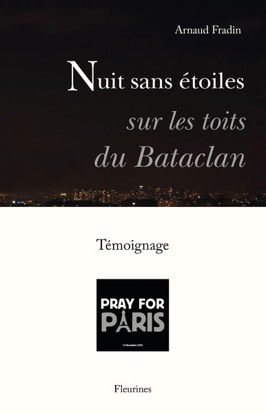 NUIT SANS ETOILES SUR LES TOITS DU BATACLAN
