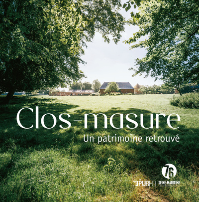 CLOS-MASURE - UN PATRIMOINE RETROUVE