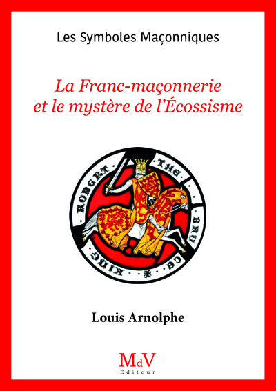 FRANC-MACONNERIE ET LE MYSTERE DE L´ECOSSISME
