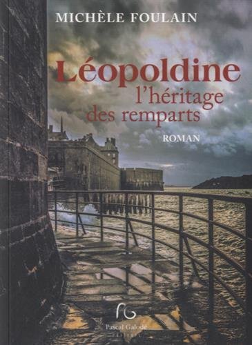 LEOPOLDINE,L´HERITAGE DES REMPARTS