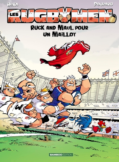 RUGBYMEN - TOME 13 - TOP HUMOUR 2023 - RUCK AND MAUL POUR UN MAILLOT