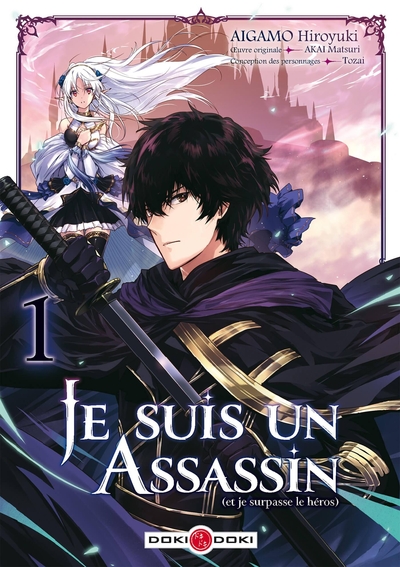 JE SUIS UN ASSASSIN (ET JE SURPASSE LE HEROS) - T01 - JE SUIS UN ASSASSIN (ET JE SURPASSE LE HEROS)