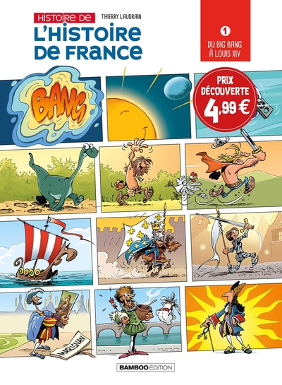 L´HISTOIRE DE L´HISTOIRE DE FRANCE - TOME 01 - PRIX DECOUVERTE - DU BIG BANG A LOUIX XIV