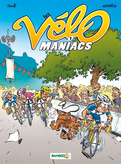 NE PAS RETOURNER CHEZ HACHETTE - VELOMANIACS T1 TOP HUMOUR