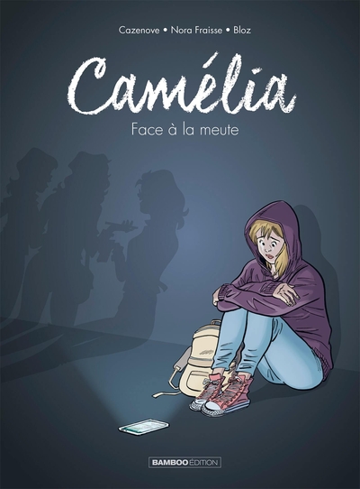 CAMELIA - T01 - CAMELIA - HISTOIRE COMPLETE - FACE A LA MEUTE