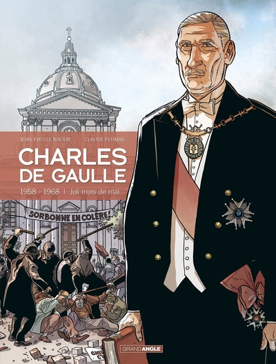 CHARLES DE GAULLE - VOLUME 4 - 1958 - 1968 JOLI MOIS DE MAI