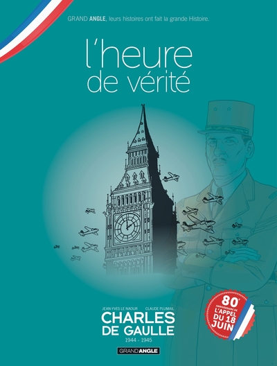 CHARLES DE GAULLE - VOLUME 03 - JAQUETTE SPECIALE POUR LES 80 ANS DE LA LIBERATION