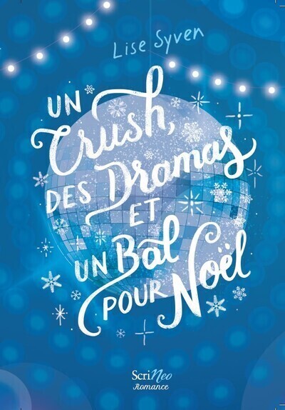 UN CRUSH, DES DRAMAS ET UN BAL POUR NOEL