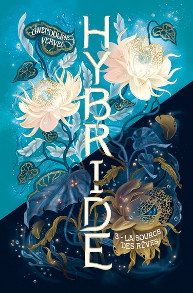 HYBRIDE - TOME 3 LA SOURCE DES REVES