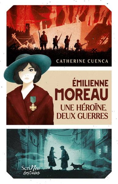 EMILIENNE MOREAU, UNE HEROINE, 2 GUERRES