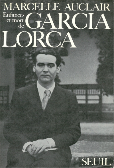 ENFANCES ET MORT DE GARCIA LORCA