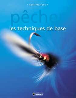 COTE PRATIQUE : PECHER , TECHNIQUES DE BASE
