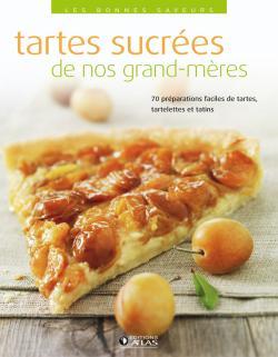 TARTES SUCREES DE NOS GRAND-MERES