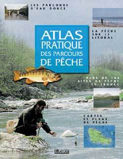 ATLAS PRATIQUE DES PARCOURS DE PECHE