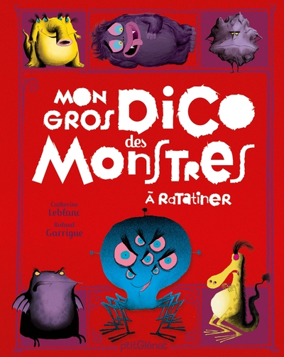 MON GROS DICO DES MONSTRES