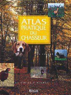 ATLAS PRATIQUE DU CHASSEUR