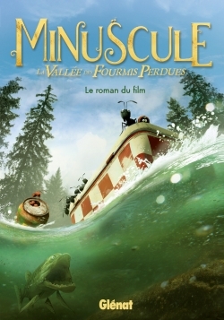 MINUSCULE, LA VALLEE DES FOURMIS PERDUES
