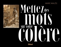 METTEZ DES MOTS SUR VOTRE COLERE