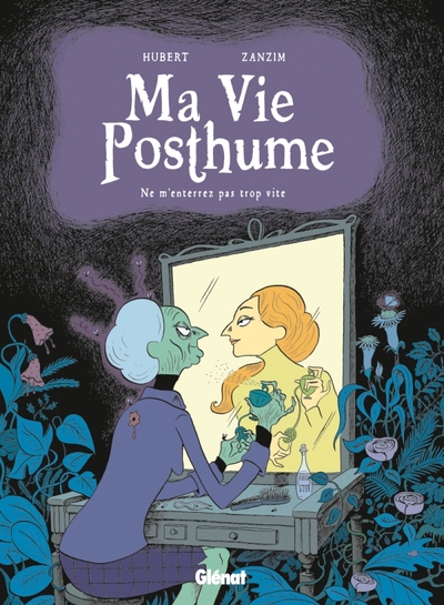 MA VIE POSTHUME - TOME 1