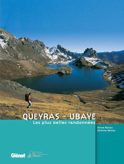 QUEYRAS - UBAYE - LES PLUS BELLES RANDONNEES