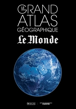 GRAND ATLAS GEOGRAPHIQUE LE MONDE 2015