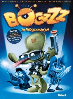 BOGZZZ - TOME 04 - ZE BOGZZZSHOW