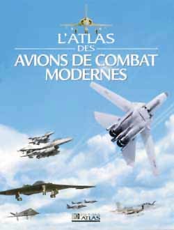 ATLAS DES AVIONS DE COMBAT MODERNES