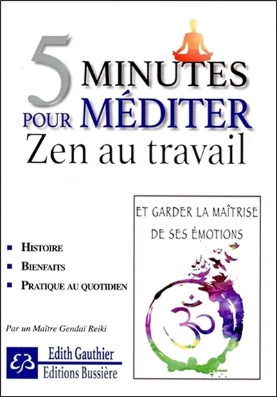 5 MINUTES POUR MEDITER - ZEN AU TRAVAIL