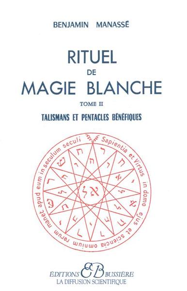 RITUEL DE MAGIE BLANCHE - T. 2
