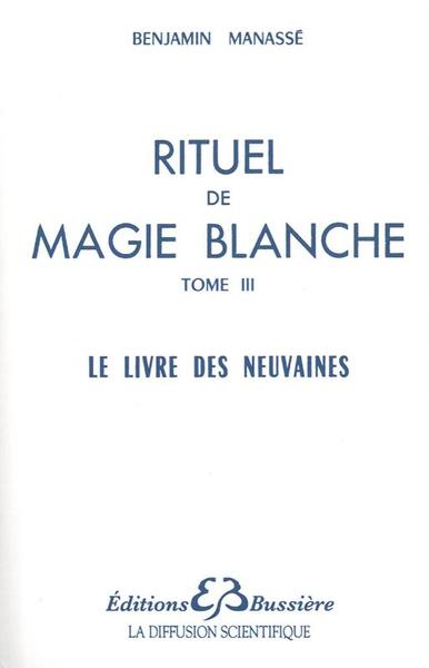 RITUEL DE MAGIE BLANCHE - T. 3