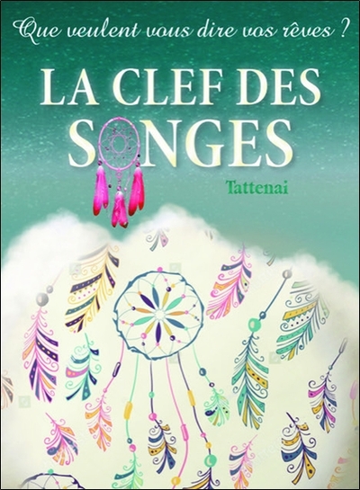 CLEF DES SONGES - QUE VEULENT VOUS DIRE VOS REVES ?