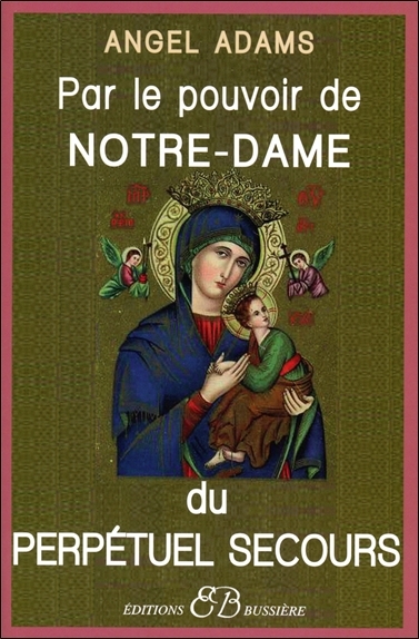 PAR LE POUVOIR DE NOTRE-DAME DU PERPETUEL SECOURS