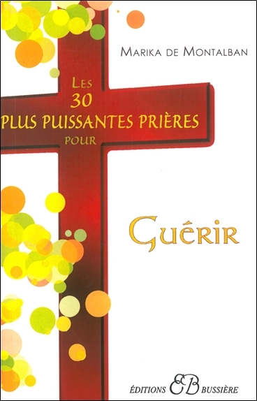 30 PLUS PUISSANTES PRIERES POUR GUERIR