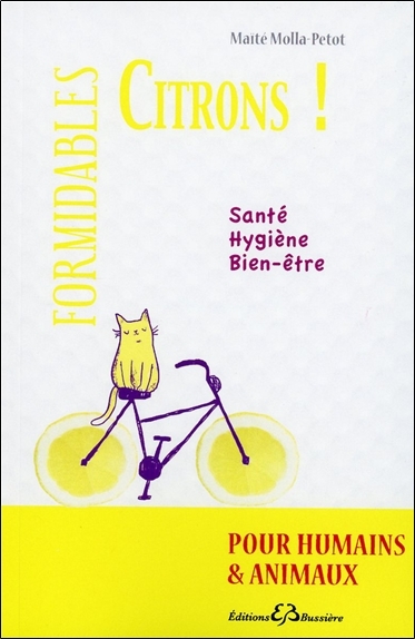 FORMIDABLES CITRONS ! SANTE - HYGIENE - BIEN-ETRE